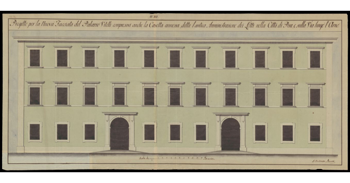 Progetto per la nuova facciata del Palazzo Vitelli comprevasi anche la casetta annessa, detta l'antica Amministrazione dei Lotti nella Città di Pisa, e sulla Via lungo l'Arno